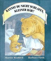 book cover of Kannst du nicht schlafen, kleiner Bär? (Bilderbücher) by Martin Waddell