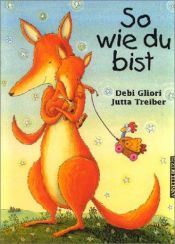 book cover of So wie du bist by Debi Gliori