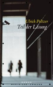 book cover of Teil der Lösung by Ulrich Peltzer