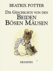 book cover of Die Geschichte von den beiden bösen Mäusen by Beatrix Potter