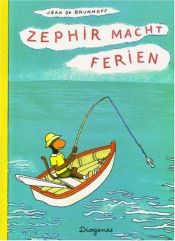 book cover of Zephir macht Ferien by Jean de Brunhoff