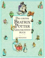 book cover of Das große Beatrix Potter Geschichtenbuch by Beatrix Potter