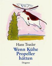 book cover of Wenn Kühe Propeller hätten by Hans Traxler