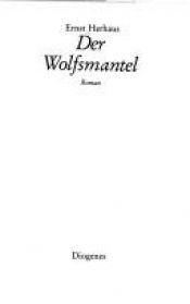 book cover of Der Wolfsmantel by Ernst Herhaus