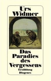 book cover of Das Paradies des Vergessens by Urs Widmer