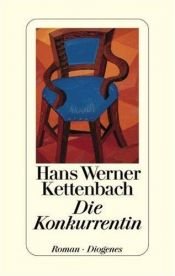 book cover of Die Konkurrentin by Hans Werner Kettenbach
