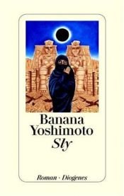 book cover of Sly by Banana Yoshimoto