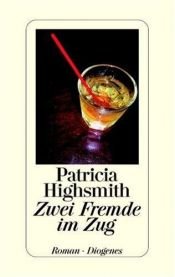 book cover of Zwei Fremde im Zug by Patricia Highsmith