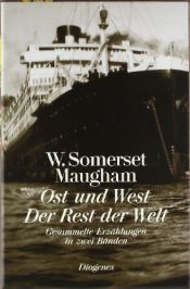 book cover of Gesammelte Erzählungen: Ost und West by Вільям Сомерсет Моем