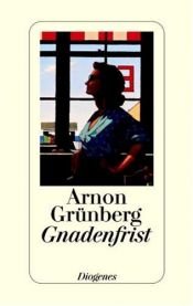 book cover of Gnadenfrist by Arnon Grunberg