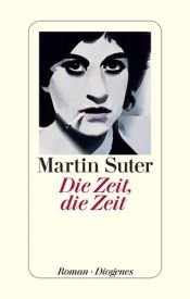 book cover of Die Zeit, die Zeit by Suter Martin