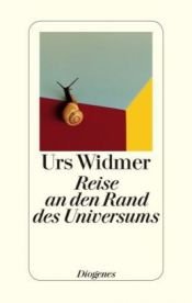 book cover of Reise an den Rand des Universums by Urs Widmer