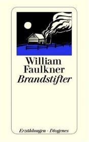 book cover of Brandstifter. Erzlg. by विलियम फाकनर
