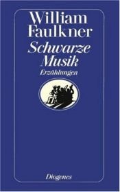 book cover of Schwarze Musik/Black Music by William Faulkner