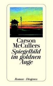 book cover of Spiegelbild im goldnen Auge by Carson McCullers
