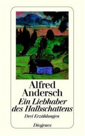 book cover of Ein Liebhaber des Halbschattens by Alfred Andersch