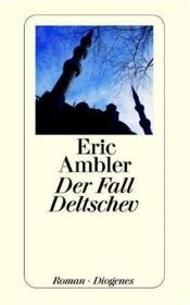 book cover of Der Fall Deltschev by Eric Ambler