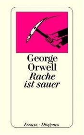 book cover of Rache ist sauer by George Orwell