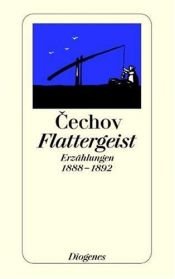 book cover of Flattergeist : Erzählungen 1888 - 1892 by Anton Chekhov