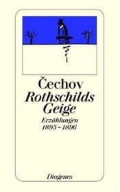 book cover of Rothschilds Geige. Erzählungen 1893 - 1896. by Антон Павлович Чехов