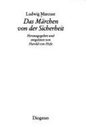book cover of Das Märchen von der Sicherheit by Ludwig Marcuse