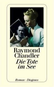book cover of Die Tote Im See by Charles Richard Johnson|Derek Strange|Jennifer Bassett|Raymond Chandler