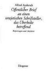 book cover of Öffentlicher Brief an einen sowjetischen Schriftsteller, das Überholte betreffend. Reportagen und Aufsätze. by Alfred Andersch