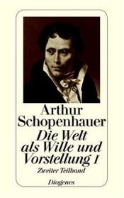 book cover of Die Welt als Wille und Vorstellung I : Zweiter Teilband by ארתור שופנהאואר