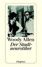 book cover of Der Stadtneurotiker : "Annie Hall" , Drehbuch by Woody Allen