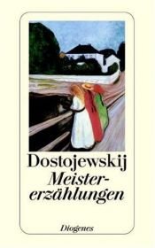 book cover of Meistererzählungen by Fjodor Dostojevskij
