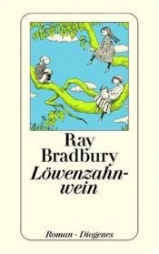 book cover of Löwenzahnwein by Ray Bradbury