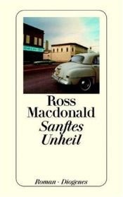 book cover of Sanftes Unheil by Ross Macdonald