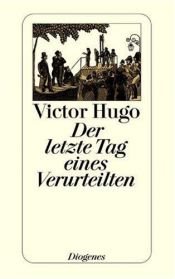 book cover of Der letzte Tag eines Verurteilten by Victor Hugo
