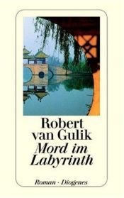 book cover of Mord im Labyrinth: Kriminalfälle des Richters Di, alten chinesischen Originalquellen entnommen by Robert van Gulik