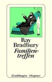 book cover of Familientreffen. Erzählungen. by Ray Bradbury