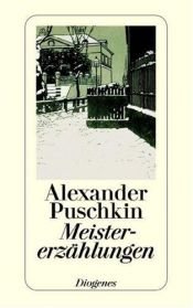 book cover of Die Meistererzählungen by Alexander Sergejewitsch Puschkin