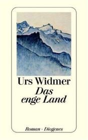 book cover of Das enge Land by Urs Widmer