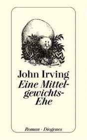 book cover of Eine Mittelgewichts-Ehe by John Irving