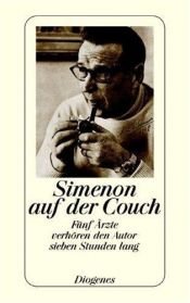 book cover of Simenon auf der Couch : fünf Ärzte verhören den Autor sieben Stunden lang by Georges Simenon