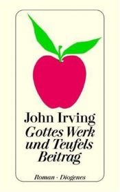 book cover of Gottes Werk und Teufels Beitrag by John Irving