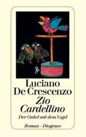 book cover of Zio Cardellino by Luciano De Crescenzo