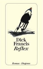 book cover of Reflex by Dick Francis