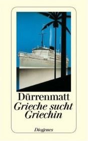 book cover of Grieche sucht Griechin by Friedrich Dürrenmatt