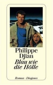 book cover of Blau wie die Hölle by Philippe Djian