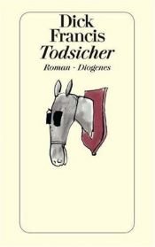 book cover of Todsicher by Dick Francis