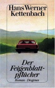 book cover of Der Feigenblattpflücker by Hans Werner Kettenbach