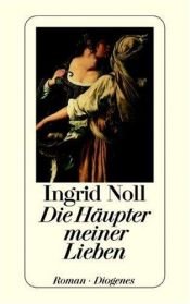 book cover of Die Häupter meiner L by Ingrid Noll