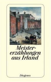 book cover of Meistererzählungen aus Irland: Geschichten von Frank O'Connor bis Bernard Mac Laverty by Gerd Haffmans