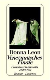 book cover of Venezianisches Finale: Commissario Brunettis erster Fall (Death at LA Fenice) by Donna Leon