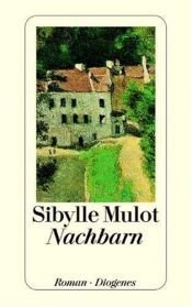 book cover of Nachbarn by Sibylle Mulot